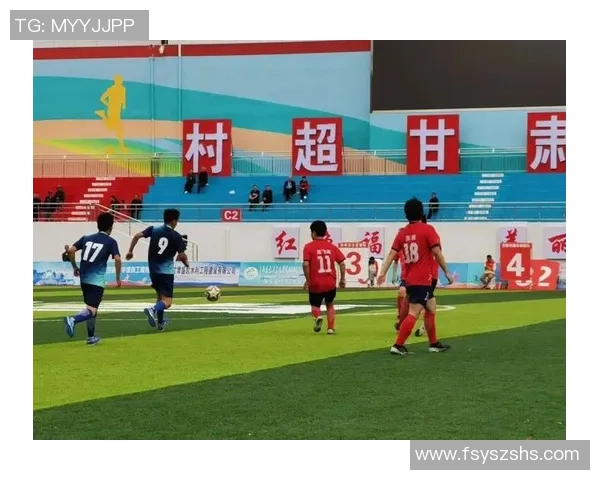 村超足球明星表演盛典点燃乡村热情展现足球魅力与团结精神